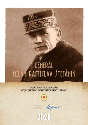 Generál Milan Rastislav Štefánik. Nástenný kalendár Vojenského historického ústavu 2020