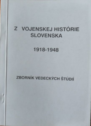 Z vojenskej histórie Slovenska 1918 – 1948