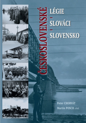 Československé légie – Slováci – Slovensko