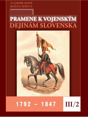 Pramene k vojenským dejinám Slovenska III/2. 1792 – 1847