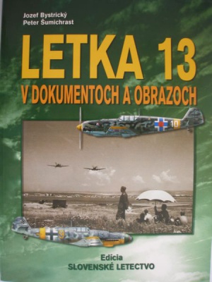 Letka 13 v dokumentoch a obrazoch