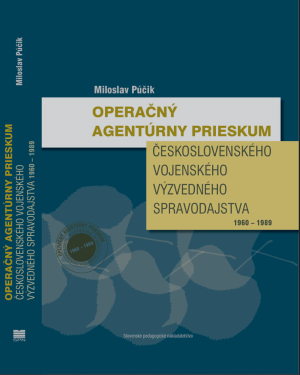 Operačný agentúrny prieskum československého vojenského výzvedného spravodajstva (1960 – 1989)