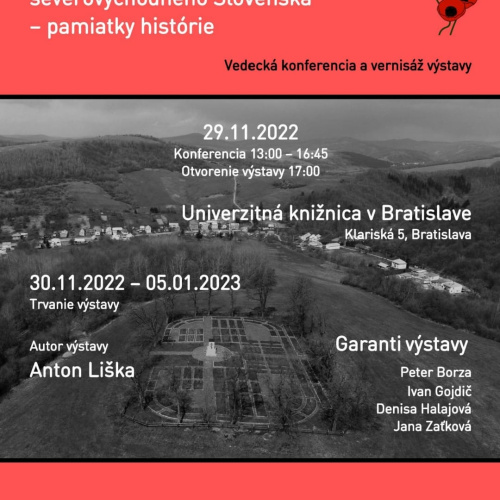 Konferencia  a vernisáž výstavy Frontové a lazaretné vojnové cintoríny  z prvej svetovej vojny na území severovýchodného Slovenska  - pamiatky histórie - Avízo