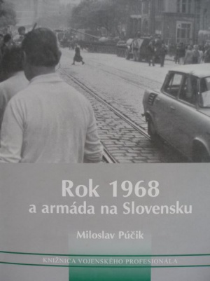 Rok 1968 a armáda na Slovensku – súvislosti a dôsledky