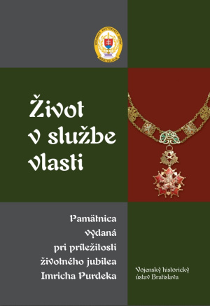 Život v službe vlasti : Pamätnica vydaná pri príležitosti životného jubilea Imricha Purdeka