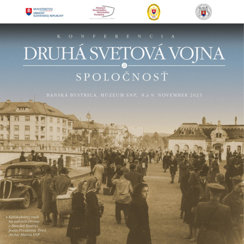 Vedecká konferencia s medzinárodnou účasťou Druhá svetová vojna a spoločnosť 