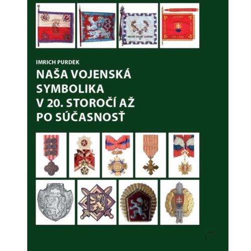 Naša vojenská symbolika v 20. storočí až po súčasnosť
