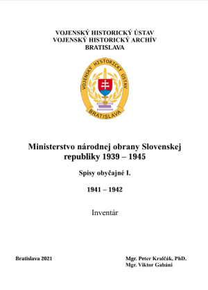 Ministerstvo národnej obrany Slovenskej republiky 1939 – 1945. Spisy obyčajné I. 1941 – 1942. Inventár
