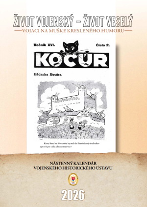 Život vojenský - život veselý. Vojaci na muške kresleného humoru. Nástenný kalendár Vojenského historického ústavu 2026