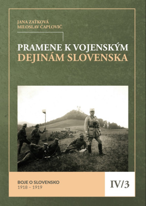 Pramene k vojenským dejinám Slovenska IV/3. Boje o Slovensko 1918 – 1919